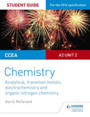 CCEA A2 Unit 2 Chemistry Student Guide: Analytical, Transition Metals, Electrochemistry and Organic Nitrogen Chemistry-9781471863967