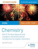 CCEA AS Unit 2 Chemistry Student Guide: Further Physical and Inorganic Chemistry and an Introduction to Organic Chemistry-9781471863974