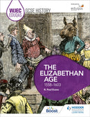 WJEC Eduqas GCSE History: The Elizabethan Age, 1558-1603-9781471868078