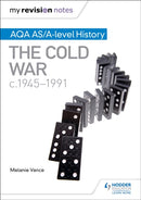 My Revision Notes: AQA AS/A-level History: The Cold War, c1945-1991-9781471876318