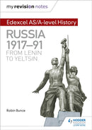 My Revision Notes: Edexcel AS/A-level History: Russia 1917-91: From Lenin to Yeltsin-9781471876370