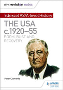 My Revision Notes: Edexcel AS/A-level History: The USA, c1920-55: boom, bust and recovery-9781471876462