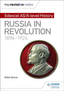 My Revision Notes: Edexcel AS/A-level History: Russia in revolution, 1894-1924-9781471876585