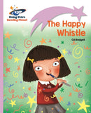 Reading Planet - The Happy Whistle - Lilac: Lift-off-9781471876912
