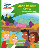 Reading Planet - Alien Rescue Crew - Green: Comet Street Kids-9781471878053