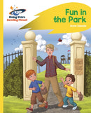 Reading Planet - Fun in the Park - Yellow: Rocket Phonics-9781471879227
