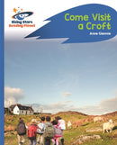Reading Planet - Come Visit a Croft - Blue: Rocket Phonics-9781471879852