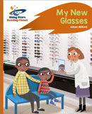 Reading Planet - My New Glasses - Orange: Rocket Phonics-9781471881664