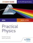AQA A-level Physics Student Guide: Practical Physics-9781471885150