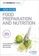 My Revision Notes: AQA GCSE Food Preparation and Nutrition-9781471886997