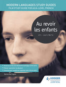 Modern Languages Study Guides: Au revoir les enfants : Film Study Guide for AS/A-level French-9781471890017