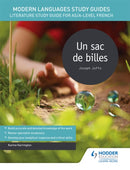 Modern Languages Study Guides: Un sac de billes : Literature Study Guide for AS/A-level French-9781471891878