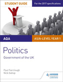 AQA AS/A-level Politics Student Guide 1: Government of the UK-9781471892967