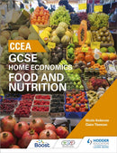 CCEA GCSE Home Economics: Food and Nutrition-9781471894848