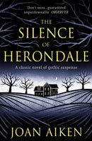 The Silence of Herondale : A missing child, a deserted house, and the secrets that connect them-9781471920592