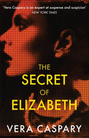 The Secret of Elizabeth : A masterpiece of psychological suspense-9781471920905