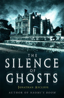 The Silence of Ghosts-9781472105127