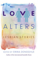 Love Alters : Lesbian Stories-9781472109859