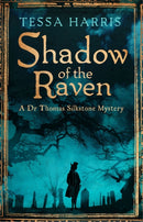 Shadow of the Raven : a gripping mystery that combines the intrigue of CSI with 18th-century history-9781472118240