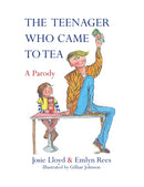 The Teenager Who Came to Tea-9781472121769