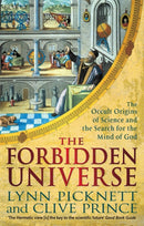 The Forbidden Universe : The Occult Origins of Science and the Search for the Mind of God-9781472124784