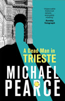 A Dead Man in Trieste : atmospheric historical crime from an award-winning author-9781472126054