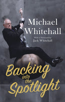 Backing into the Spotlight : A Memoir-9781472127082