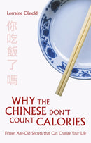 Why the Chinese Don''t Count Calories