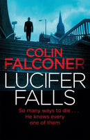 Lucifer Falls : The gripping authentic London crime thriller from the bestselling author-9781472128003