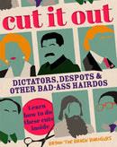 Cut It Out : Dictators, Despots and Other Badass Hairdos-9781472128195