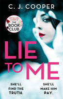 Lie to Me : An addictive and heart-racing thriller from the bestselling author of The Book Club-9781472129710