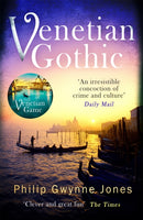 Venetian Gothic : a dark, atmospheric thriller set in Italy's most beautiful city-9781472129741