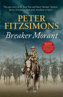 Breaker Morant : The epic story of the Boer War and Harry 'Breaker' Morant: drover, horseman, bush poet, murderer or hero?-9781472131430