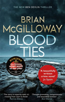 Blood Ties : A gripping Irish police procedural, heralding the return of Ben Devlin-9781472133267