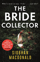 The Bride Collector : Who's next to say I do and die? A compulsive serial killer thriller from the bestselling author-9781472134158