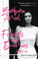 Friends and Enemies : A Memoir-9781472134196