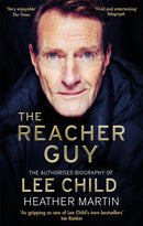 The Reacher Guy : The Authorised Biography of Lee Child-9781472134233