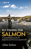 Fly Fishing For Salmon : Comprehensive guidance for beginners and the more experienced-9781472135629
