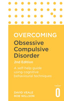 Overcoming Obsessive Compulsive Disorder, 2nd Edition : A self-help guide using cognitive behavioural techniques-9781472136015