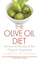 The Olive Oil Diet : Nutritional Secrets of the Original Superfood-9781472138460