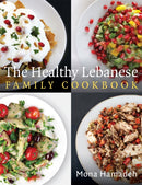 The Healthy Lebanese Family Cookbook : Using authentic Lebanese superfoods in your everyday cooking-9781472138712