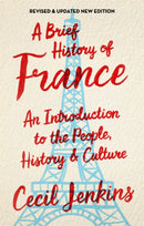 A Brief History of France, Revised and Updated-9781472139511