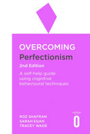 Overcoming Perfectionism 2nd Edition : A self-help guide using scientifically supported cognitive behavioural techniques-9781472140562