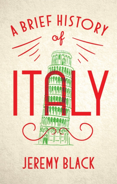 A Brief History of Italy : Indispensable for Travellers-9781472140890