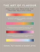 The Art of Flavour : Practices and Principles for Creating Delicious Food-9781472141477