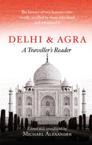 Delhi and Agra : A Traveller's Reader-9781472142269