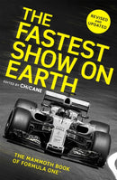 The Fastest Show on Earth : The Mammoth Book of Formula One-9781472142566