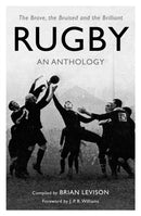 Rugby: An Anthology : The Brave, the Bruised and the Brilliant-9781472142573