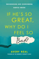 If He''s So Great, Why Do I Feel So Bad?