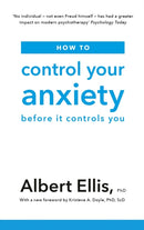 How to Control Your Anxiety : Before it Controls You-9781472142764
